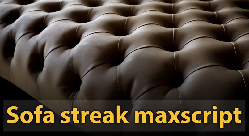 Hướng Dẫn Dựng Nhanh Nếp Nhăn Cho Sofa Bằng Script Trong 3dsMax